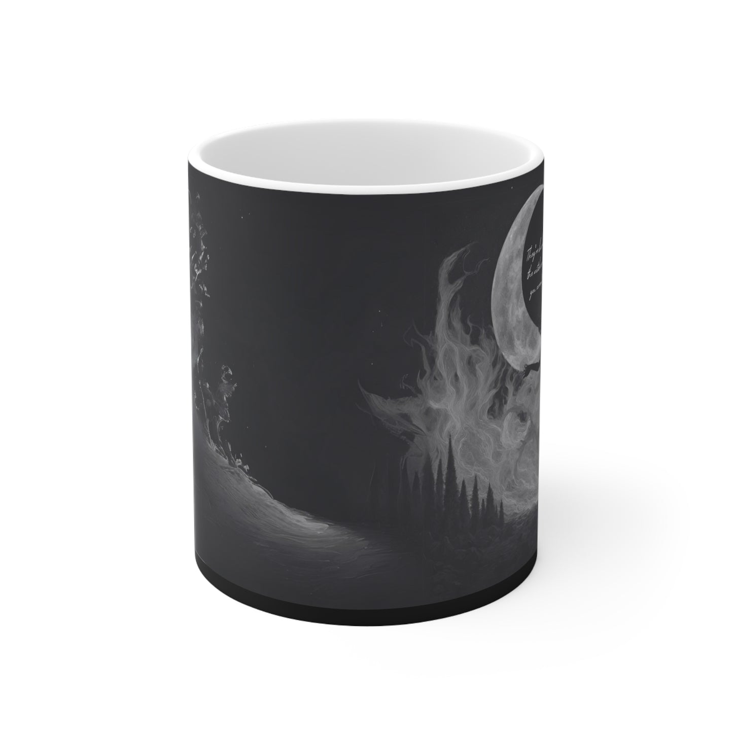 They’re Burning all the Witches Even if You Aren’t One- Ceramic Mug 11oz