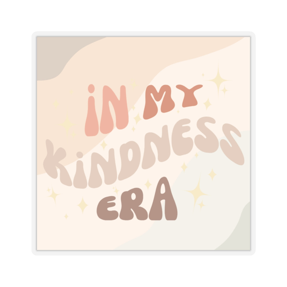 In My Kindness Era- Sticker